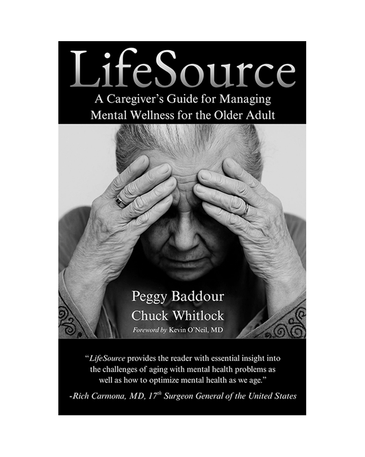 LifeSource: A Caregiver's Guide for Managing Mental Wellness for the Older Adult